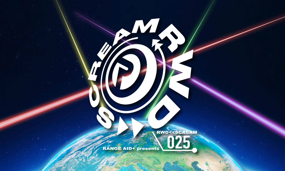 RANGE AID+ presents RWD← SCREAM 025